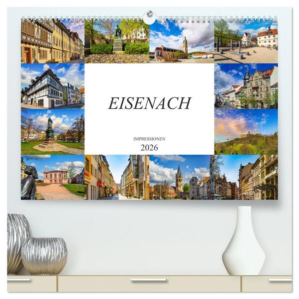 Eisenach Impressionen (hochwertiger Premium Wandkalender 2026 DIN A2 quer) Kunstdruck in Hochglanz