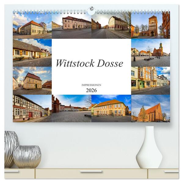 Wittstock Dosse Impressionen (hochwertiger Premium Wandkalender 2026 DIN A2 quer) Kunstdruck in Hochglanz