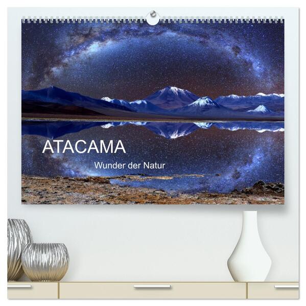 ATACAMA Wunder der Natur (hochwertiger Premium Wandkalender 2026 DIN A2 quer) Kunstdruck in Hochglanz