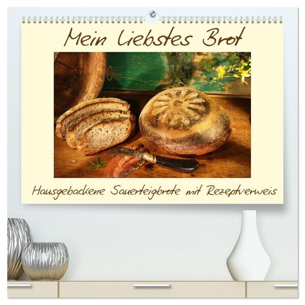 Mein liebstes Brot (hochwertiger Premium Wandkalender 2026 DIN A2 quer) Kunstdruck in Hochglanz