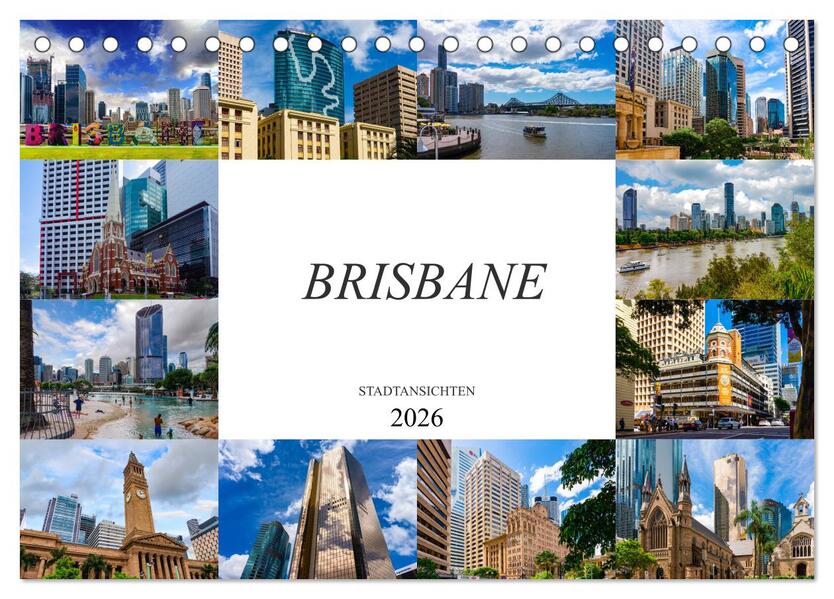 Brisbane Stadtansichten (Tischkalender 2026 DIN A5 quer) CALVENDO Monatskalender