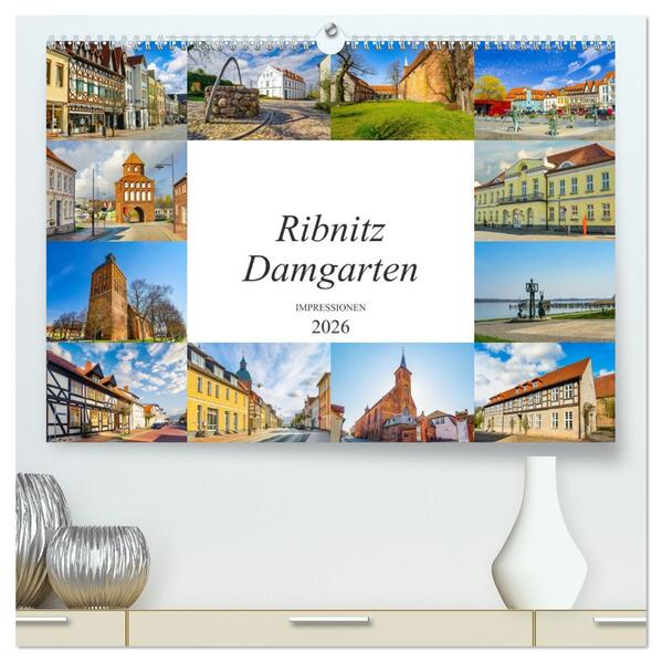 Ribnitz Damgarten Impressionen (hochwertiger Premium Wandkalender 2026 DIN A2 quer) Kunstdruck in Hochglanz