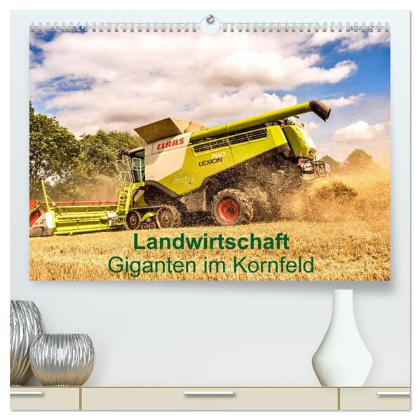 Landwirtschaft - Giganten im Kornfeld (hochwertiger Premium Wandkalender 2026 DIN A2 quer) Kunstdruck in Hochglanz