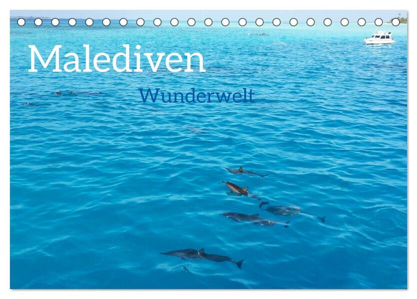 MALEDIVEN Wunderwelt (Tischkalender 2026 DIN A5 quer) CALVENDO Monatskalender