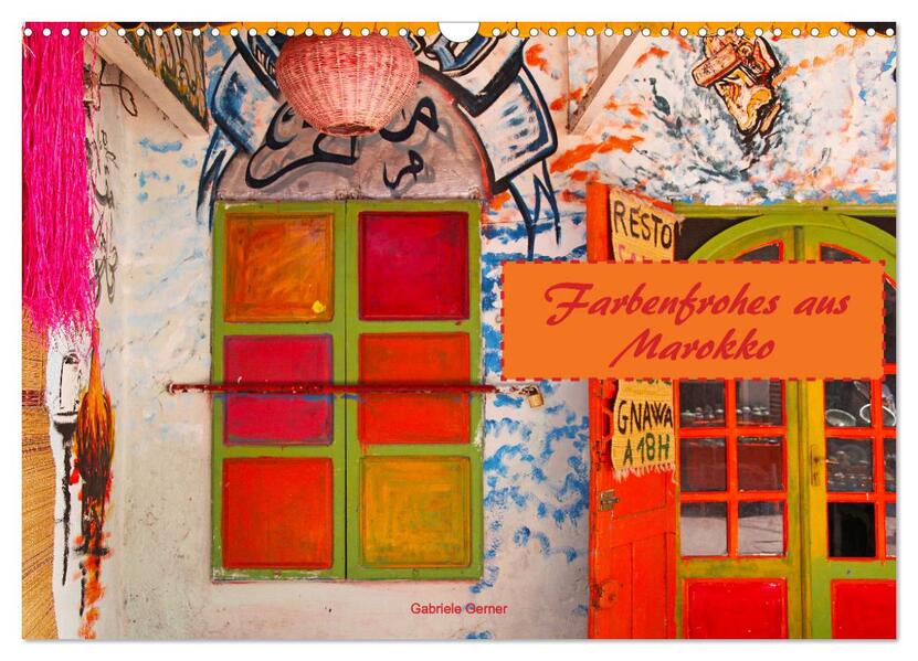 Farbenfrohes aus Marokko (Wandkalender 2026 DIN A3 quer) CALVENDO Monatskalender