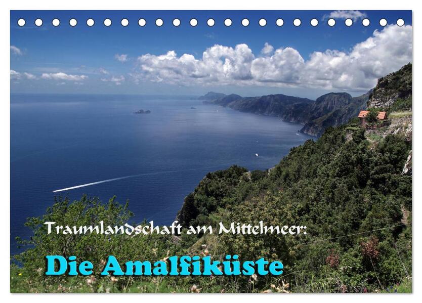 Traumlandschaft am Mittelmeer: Die Amalfiküste (Tischkalender 2026 DIN A5 quer) CALVENDO Monatskalender