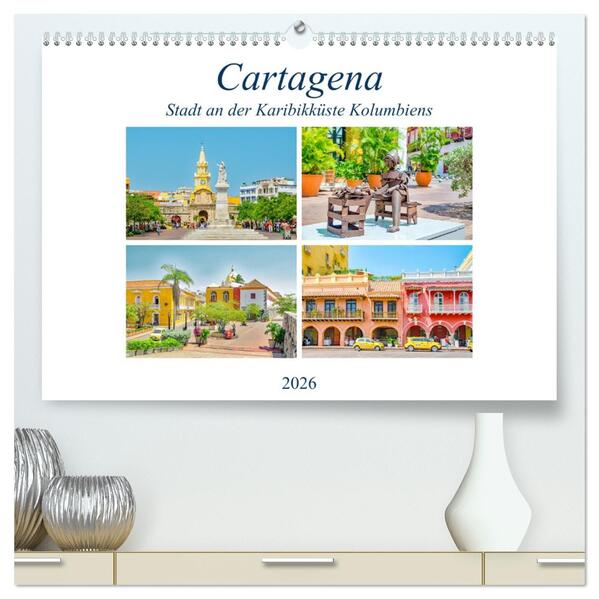 Cartagena - Stadt an der Karibikküste Kolumbiens (hochwertiger Premium Wandkalender 2026 DIN A2 quer) Kunstdruck in Hochglanz