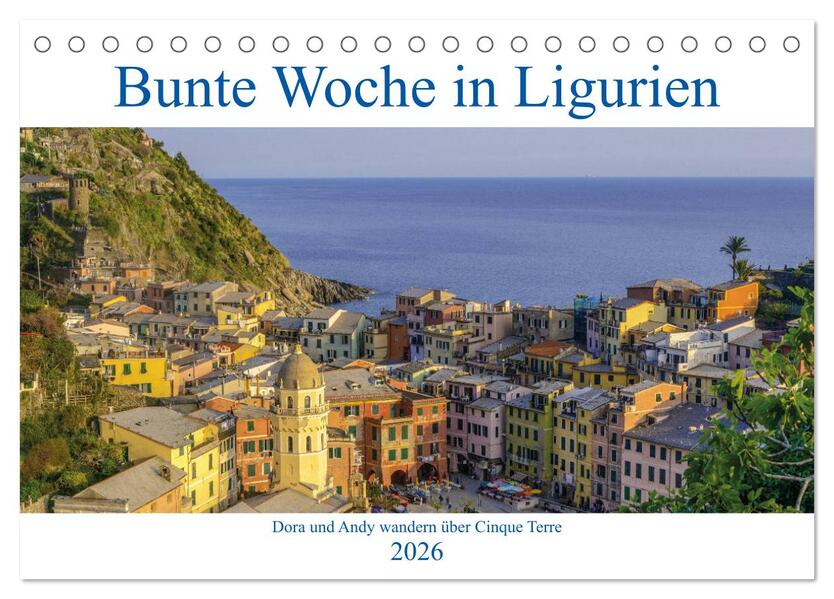 Bunte Woche in Ligurien (Tischkalender 2026 DIN A5 quer) CALVENDO Monatskalender