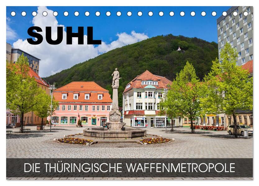 Suhl - die thüringische Waffenmetropole (Tischkalender 2026 DIN A5 quer) CALVENDO Monatskalender