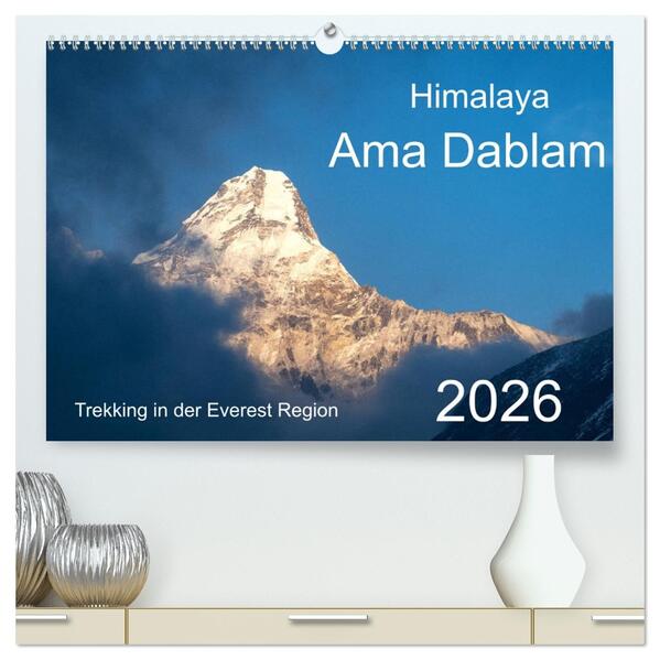 Himalaya Ama Dablam (hochwertiger Premium Wandkalender 2026 DIN A2 quer) Kunstdruck in Hochglanz