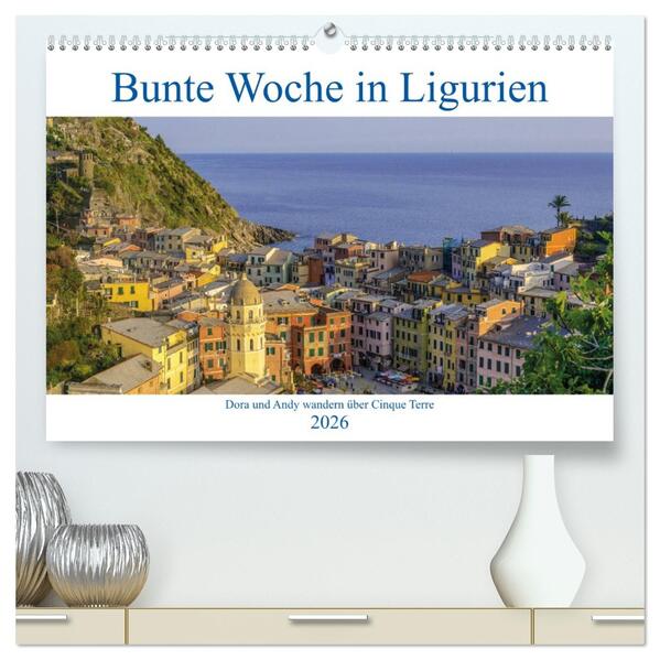 Bunte Woche in Ligurien (hochwertiger Premium Wandkalender 2026 DIN A2 quer) Kunstdruck in Hochglanz