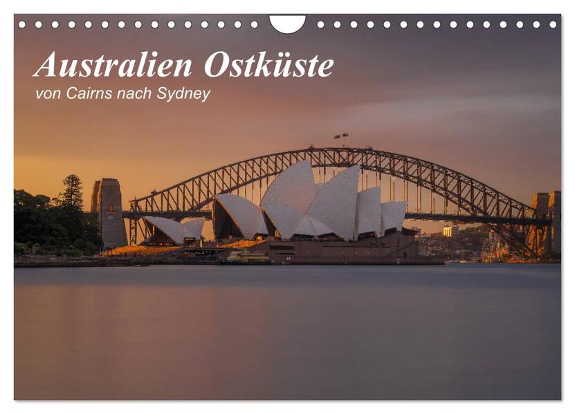 Australien Ostküste - von Cairns nach Sydney (Wandkalender 2026 DIN A4 quer) CALVENDO Monatskalender