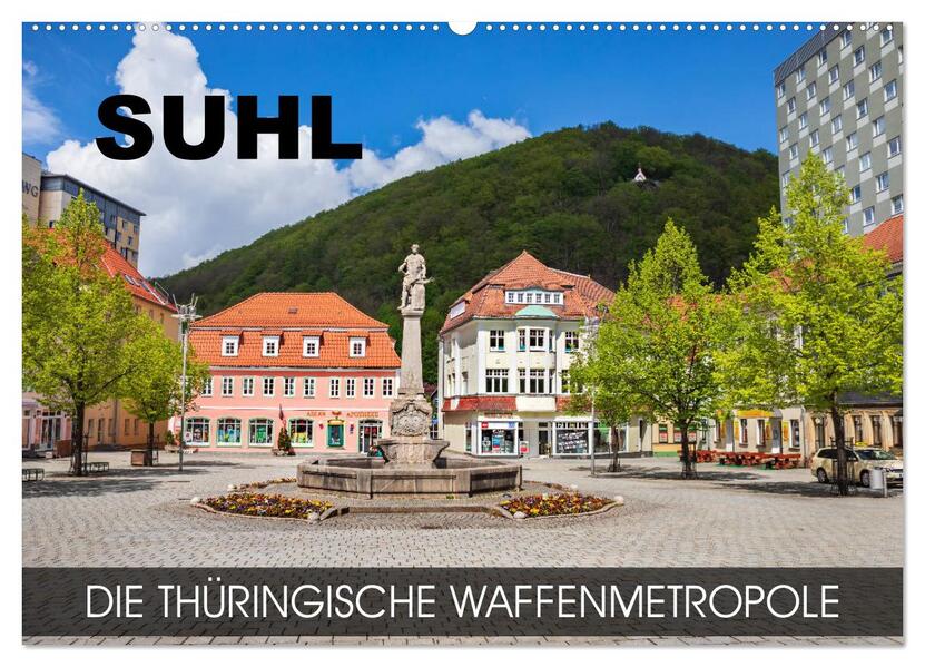 Suhl - die thüringische Waffenmetropole (Wandkalender 2026 DIN A2 quer) CALVENDO Monatskalender