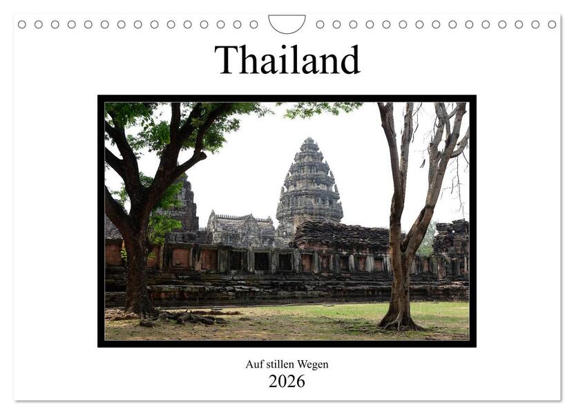Thailand - auf stillen Wegen (Wandkalender 2026 DIN A4 quer) CALVENDO Monatskalender