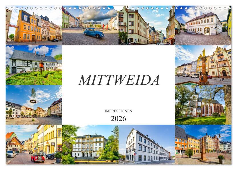 Mittweida Impressionen (Wandkalender 2026 DIN A3 quer) CALVENDO Monatskalender