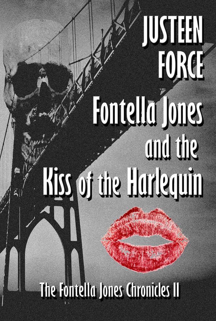 Fontella Jones and the Kiss of the Harlequin (The Fontella Jones Chronicles #2)