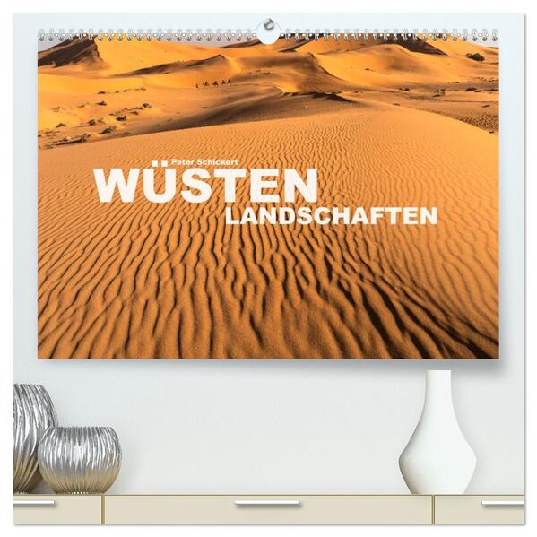 Wüstenlandschaften (hochwertiger Premium Wandkalender 2026 DIN A2 quer) Kunstdruck in Hochglanz