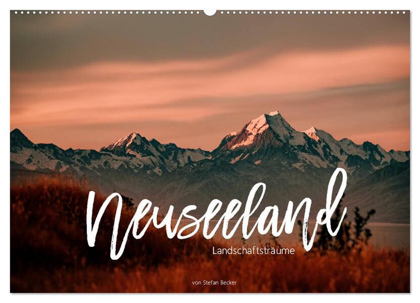 Neuseeland - Landschaftsträume (Wandkalender 2026 DIN A2 quer) CALVENDO Monatskalender