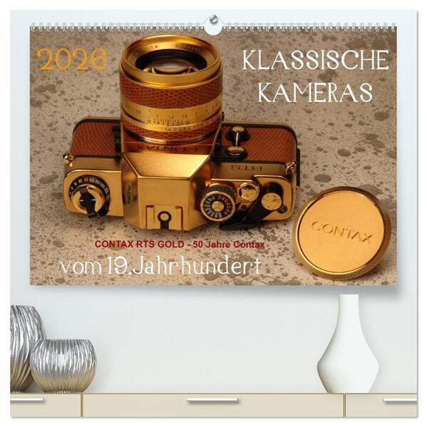 KLASSISCHE KAMERAS vom 19.Jahrhundert (hochwertiger Premium Wandkalender 2026 DIN A2 quer) Kunstdruck in Hochglanz