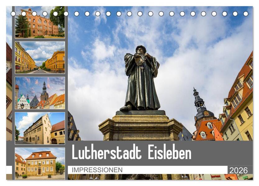 Lutherstadt Eisleben Impressionen (Tischkalender 2026 DIN A5 quer) CALVENDO Monatskalender