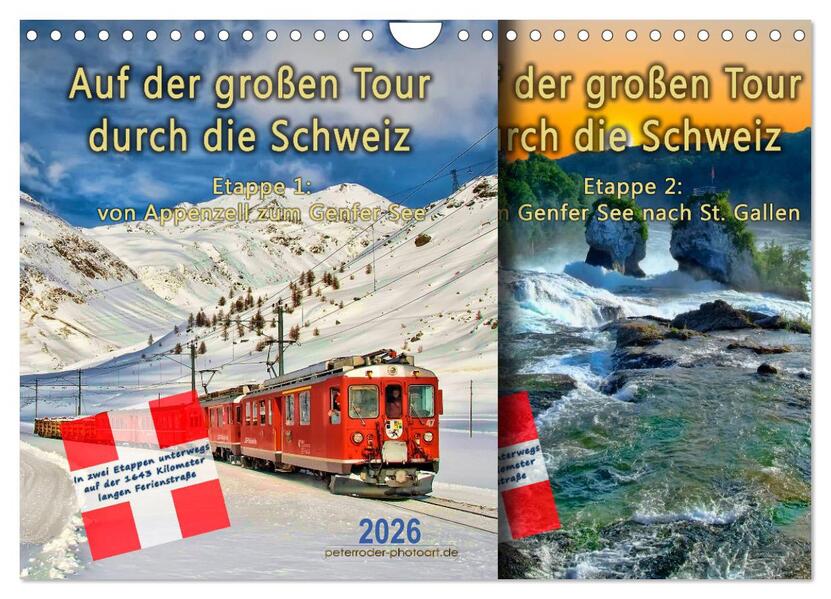 Auf der großen Tour durch die Schweiz Etappe 1 Appenzell zum Genfer See (Wandkalender 2026 DIN A4 quer) CALVENDO Monatskalender