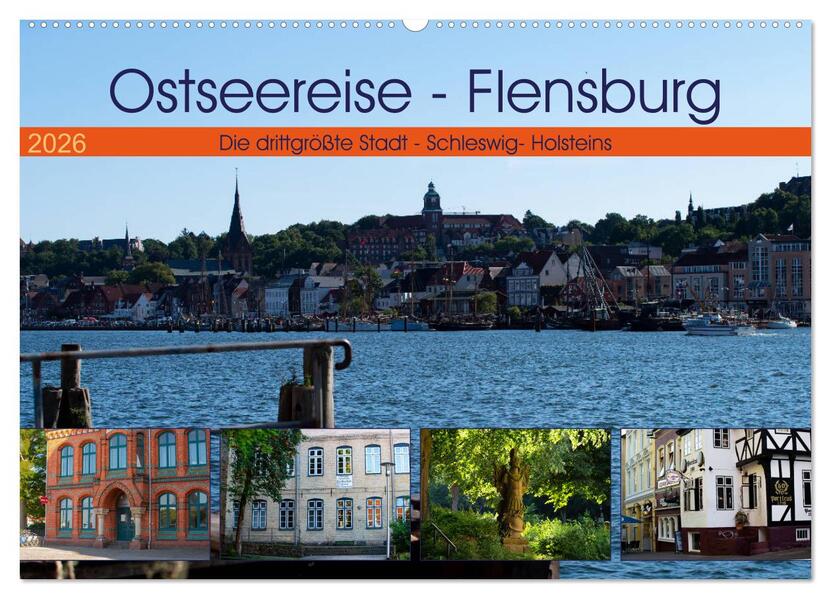 Ostseereise - Flensburg (Wandkalender 2026 DIN A2 quer) CALVENDO Monatskalender