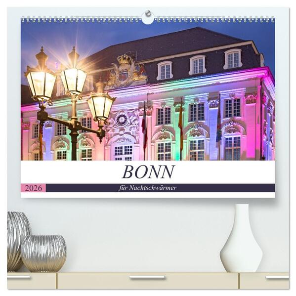 BONN für Nachtschwärmer (hochwertiger Premium Wandkalender 2026 DIN A2 quer) Kunstdruck in Hochglanz