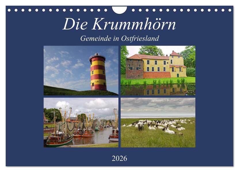Die Krummhörn Gemeinde in Ostfriesland (Wandkalender 2026 DIN A4 quer) CALVENDO Monatskalender