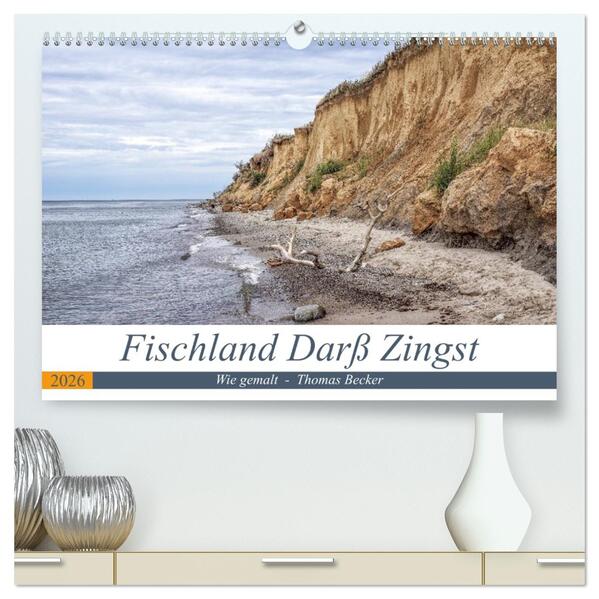 Fischland Darß Zingst - wie gemalt (hochwertiger Premium Wandkalender 2026 DIN A2 quer) Kunstdruck in Hochglanz