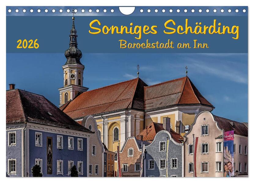 Sonniges Schärding Barockstadt am Inn (Wandkalender 2026 DIN A4 quer) CALVENDO Monatskalender
