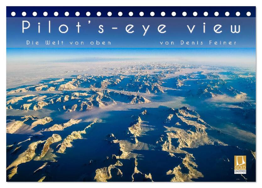 Pilot's-eye view - Die Welt von oben (Tischkalender 2026 DIN A5 quer) CALVENDO Monatskalender