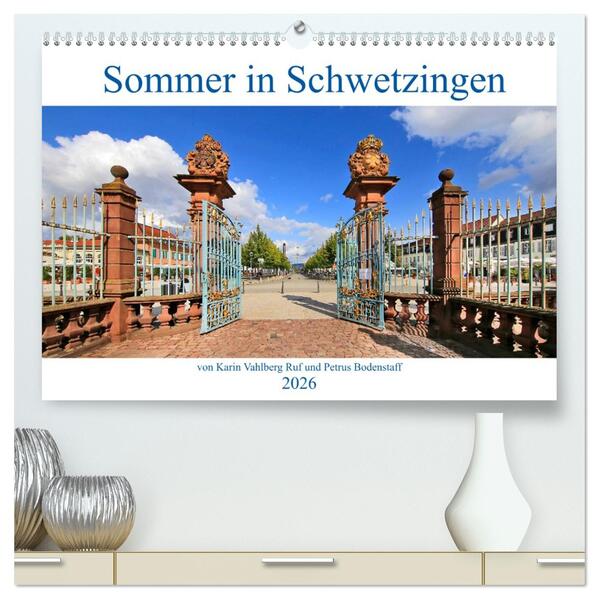 Sommer in Schwetzingen von Karin Vahlberg Ruf und Petrus Bodenstaff (hochwertiger Premium Wandkalender 2026 DIN A2 quer) Kunstdruck in Hochglanz