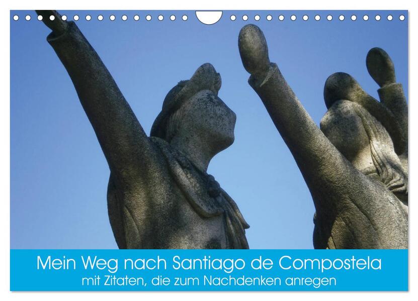 Mein Weg nach Santiago de Compostela mit Zitaten (Wandkalender 2026 DIN A4 quer) CALVENDO Monatskalender