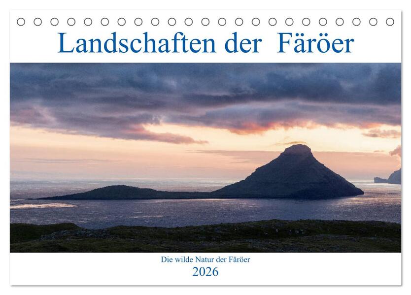 Landschaften Der Färöer (Tischkalender 2026 DIN A5 quer) CALVENDO Monatskalender