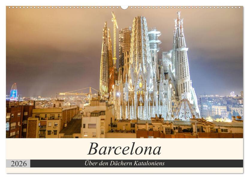 Barcelona - Über den Dächern Kataloniens (Wandkalender 2026 DIN A2 quer) CALVENDO Monatskalender
