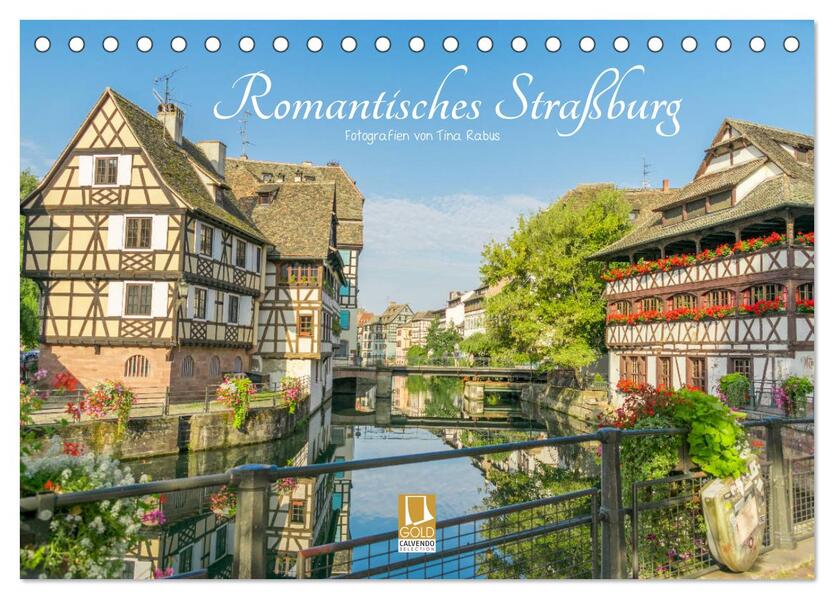 Romantisches Straßburg (Tischkalender 2026 DIN A5 quer) CALVENDO Monatskalender