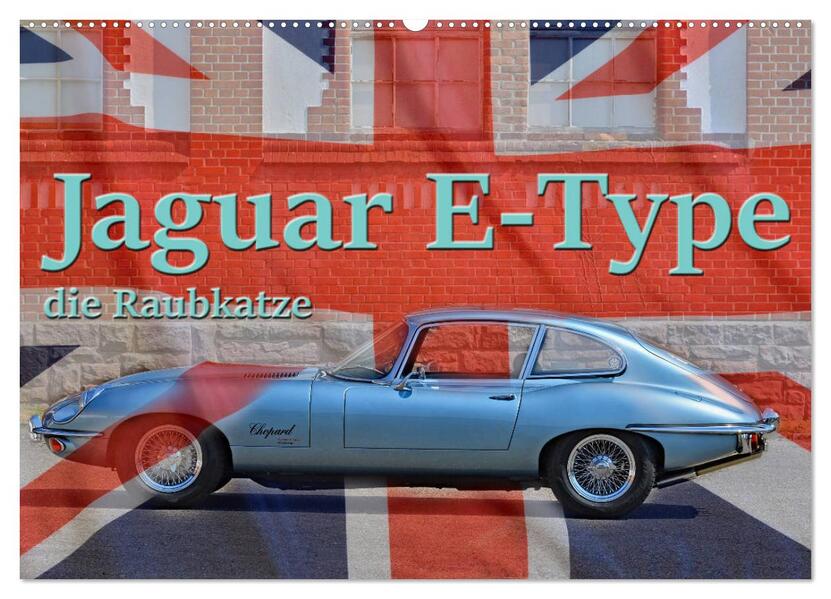Jaguar E-Type - Die Raubkatze (Wandkalender 2026 DIN A2 quer) CALVENDO Monatskalender