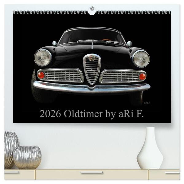 2026 Oldtimer by aRi F. (hochwertiger Premium Wandkalender 2026 DIN A2 quer) Kunstdruck in Hochglanz