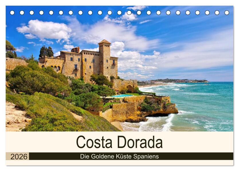 Costa Dorada - Die Goldene Küste Spaniens (Tischkalender 2026 DIN A5 quer) CALVENDO Monatskalender