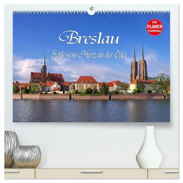 Breslau - Schlesiens Herz an der Oder (hochwertiger Premium Wandkalender 2026 DIN A2 quer) Kunstdruck in Hochglanz