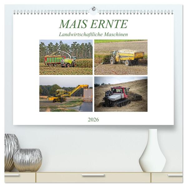 MAIS ERNTE (hochwertiger Premium Wandkalender 2026 DIN A2 quer) Kunstdruck in Hochglanz