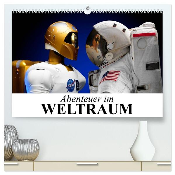 Abenteuer im Weltraum (hochwertiger Premium Wandkalender 2026 DIN A2 quer) Kunstdruck in Hochglanz