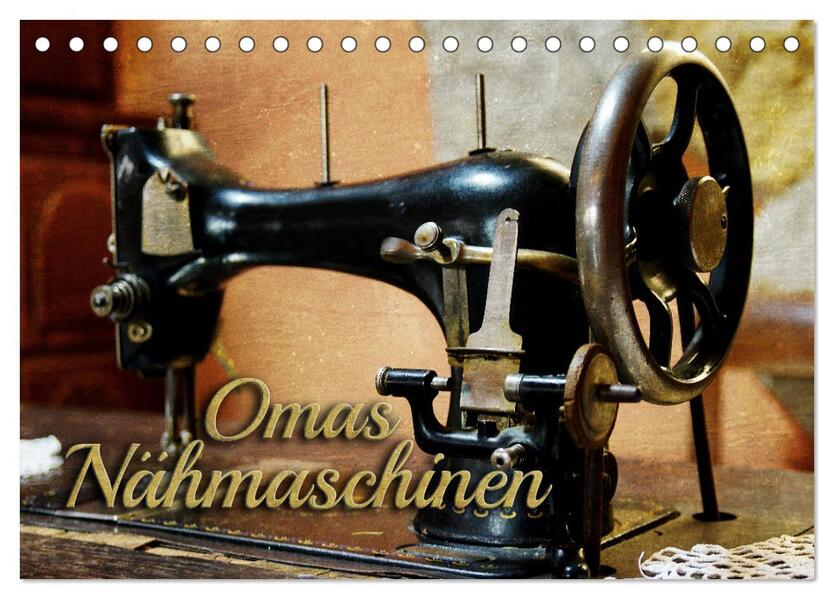 Omas Nähmaschinen (Tischkalender 2026 DIN A5 quer) CALVENDO Monatskalender