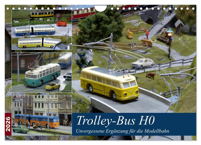 Trolley-Bus H0 (Wandkalender 2026 DIN A4 quer) CALVENDO Monatskalender