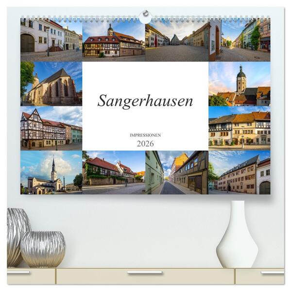 Sangerhausen Impressionen (hochwertiger Premium Wandkalender 2026 DIN A2 quer) Kunstdruck in Hochglanz