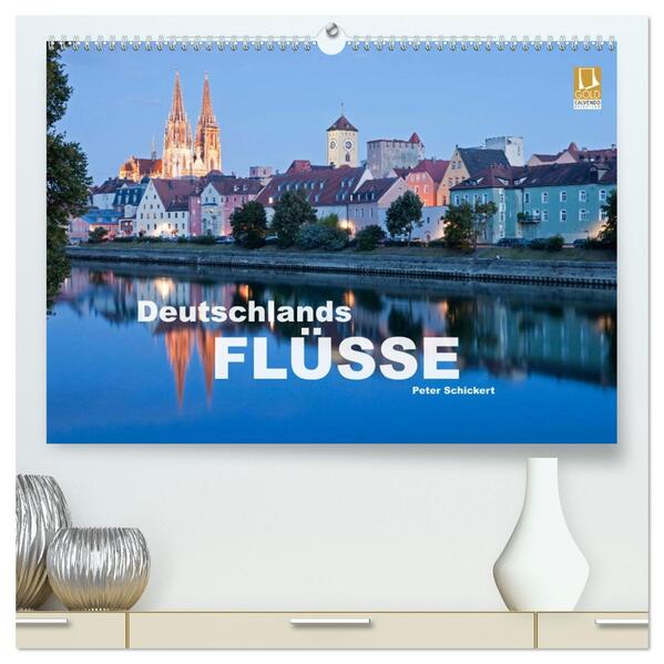 Deutschlands Flüsse (hochwertiger Premium Wandkalender 2026 DIN A2 quer) Kunstdruck in Hochglanz
