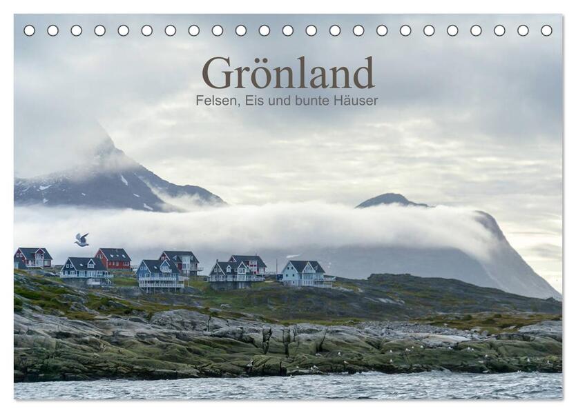 Grönland - Felsen Eis und bunte Häuser (Tischkalender 2026 DIN A5 quer) CALVENDO Monatskalender
