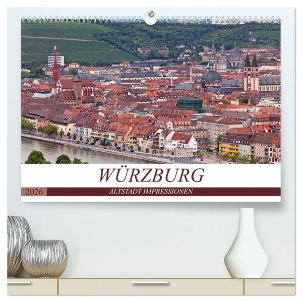 WÜRZBURG - ALTSTADT IMPRESSIONEN (hochwertiger Premium Wandkalender 2026 DIN A2 quer) Kunstdruck in Hochglanz
