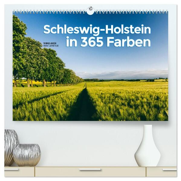 Schleswig-Holstein in 365 Farben (hochwertiger Premium Wandkalender 2026 DIN A2 quer) Kunstdruck in Hochglanz