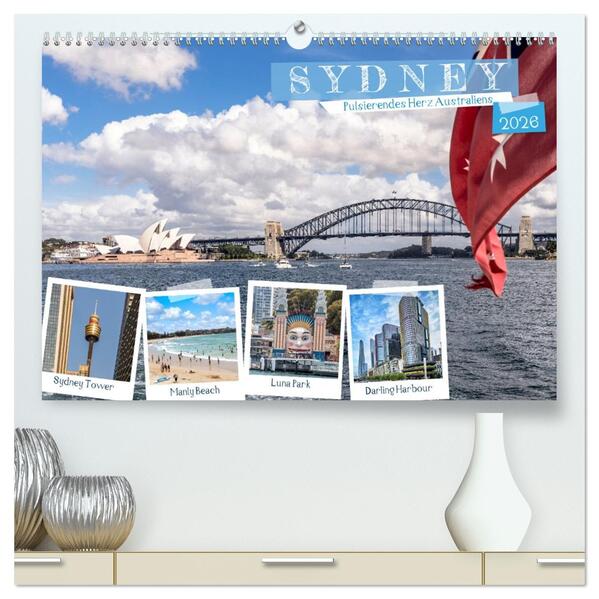 Sydney - Pulsierendes Herz Australiens (hochwertiger Premium Wandkalender 2026 DIN A2 quer) Kunstdruck in Hochglanz